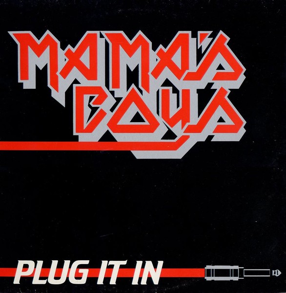 Mama's Boys - Plug It In (1982) (Lossless)